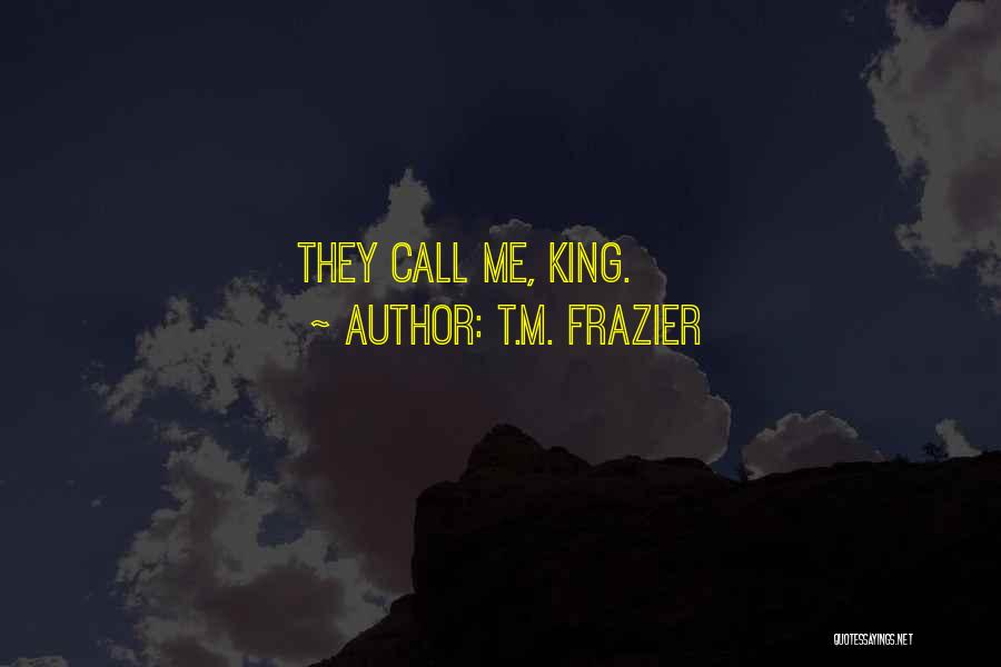 T.M. Frazier Quotes 1315048