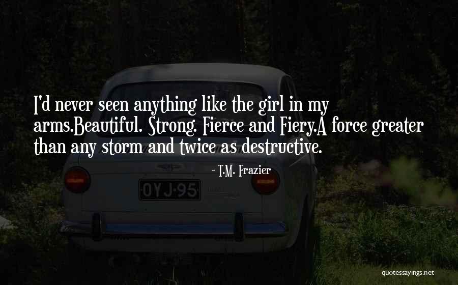 T.M. Frazier Quotes 1541183 T.M. Frazier Quotes 1541183