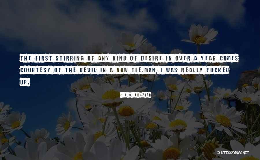 T.M. Frazier Quotes 1823567 T.M. Frazier Quotes 1823567