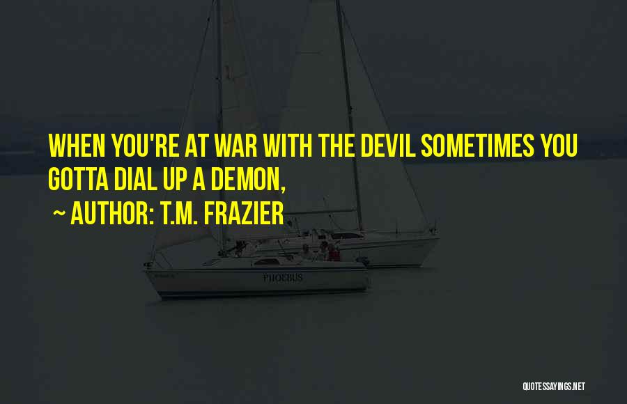 T.M. Frazier Quotes 2042970