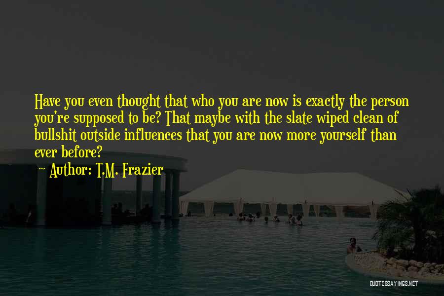 T.M. Frazier Quotes 2211042