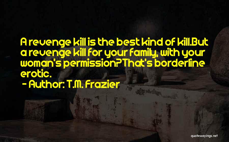 T.M. Frazier Quotes 2215268