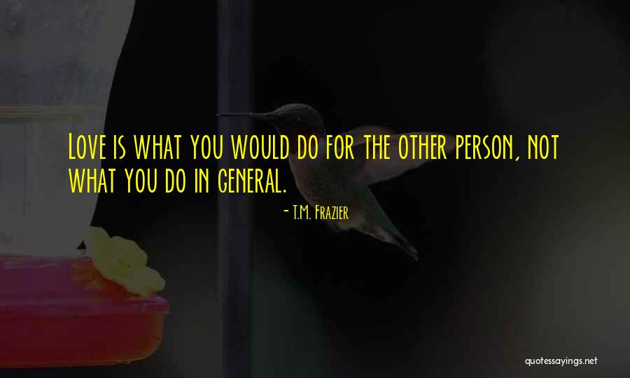 T.M. Frazier Quotes 221770 T.M. Frazier Quotes 221770
