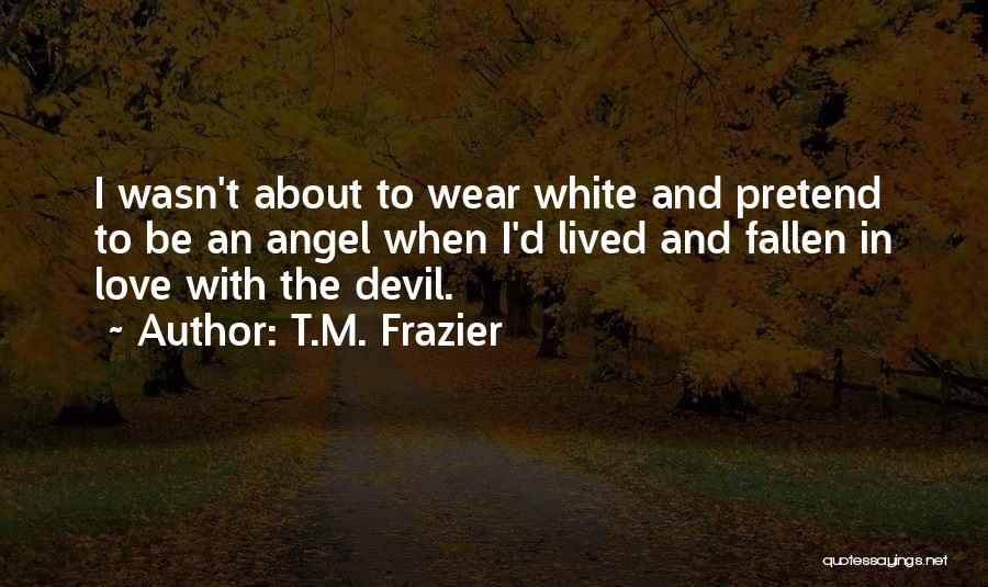 T.M. Frazier Quotes 274145