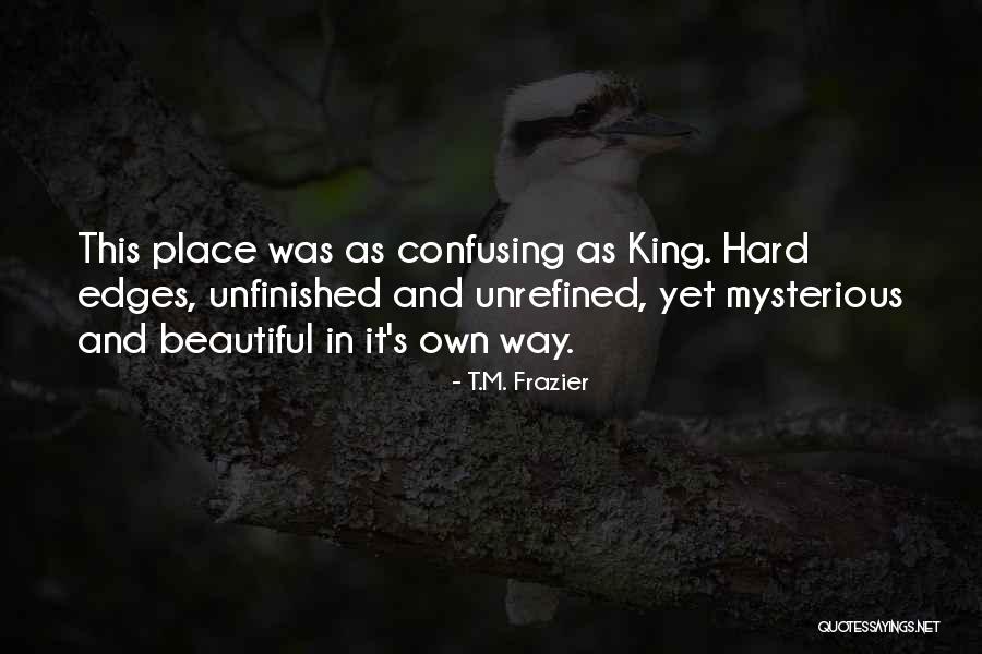 T.M. Frazier Quotes 388249 T.M. Frazier Quotes 388249