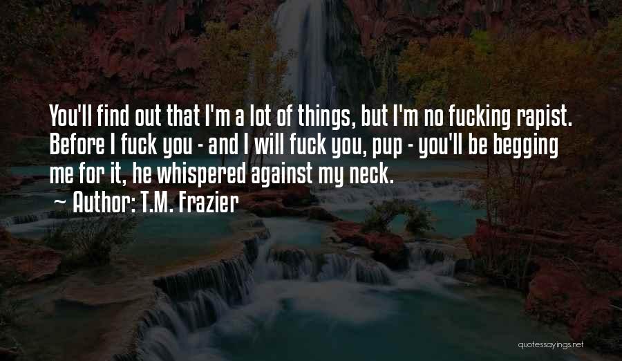 T.M. Frazier Quotes 563753