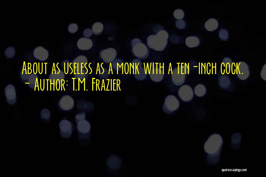 T.M. Frazier Quotes 720270