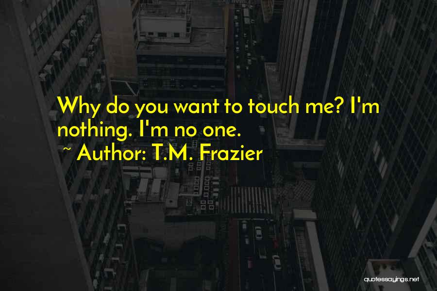 T.M. Frazier Quotes 81696