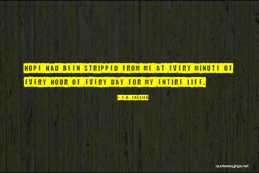 T.M. Frazier Quotes 915368 T.M. Frazier Quotes 915368