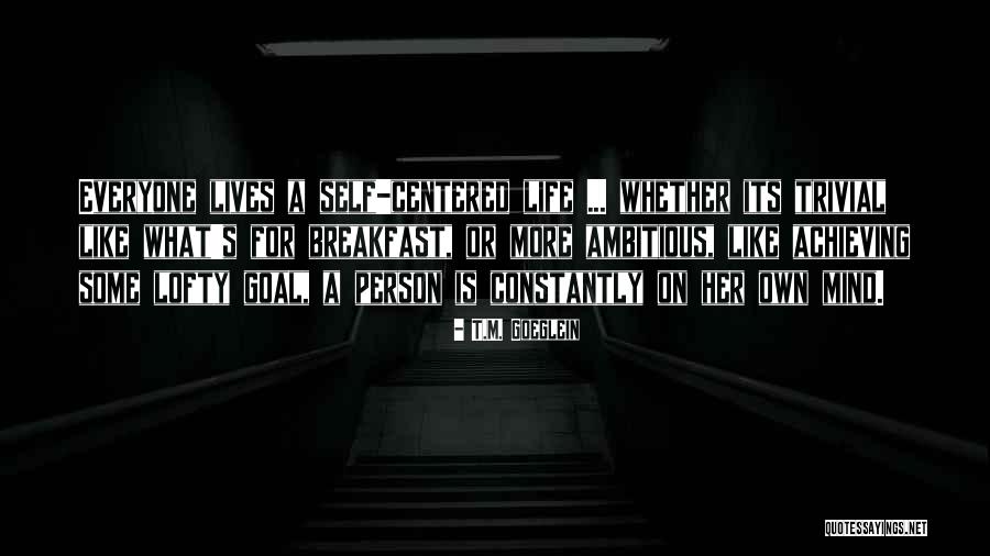 T.M. Goeglein Quotes 146651 T.M. Goeglein Quotes 146651