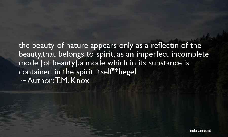 T.M. Knox Quotes 514522