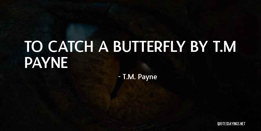 T.M. Payne Quotes 2078572