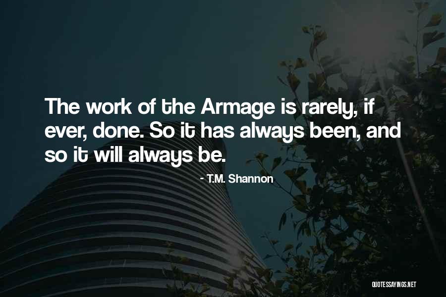 T.M. Shannon Quotes 1922278