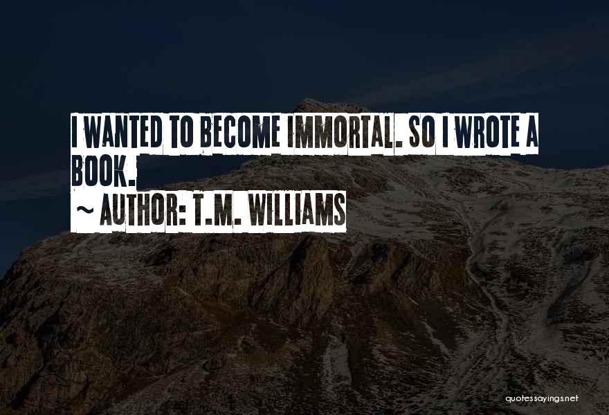 T.M. Williams Quotes 2029843