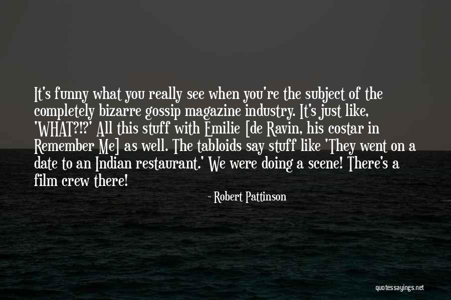 T N T Restaurant Quotes By Robert Pattinson