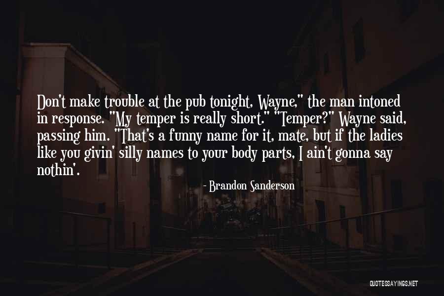 T Name Quotes By Brandon Sanderson T Name Quotes By Brandon Sanderson