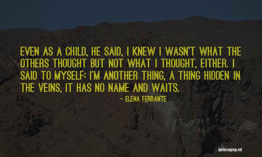T Name Quotes By Elena Ferrante T Name Quotes By Elena Ferrante