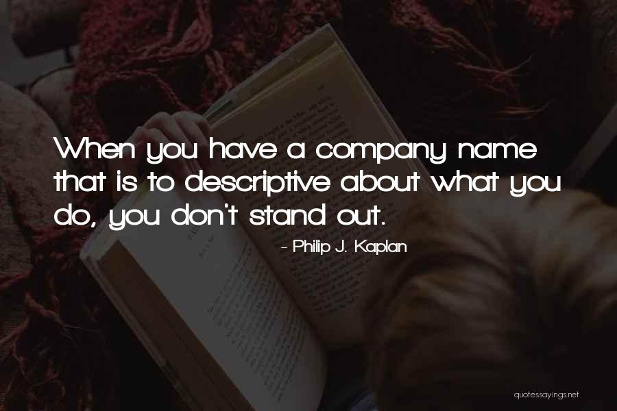 T Name Quotes By Philip J. Kaplan T Name Quotes By Philip J. Kaplan