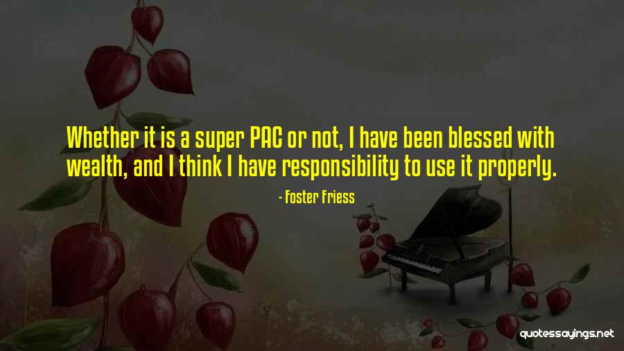 T Pac Quotes By Foster Friess T Pac Quotes By Foster Friess