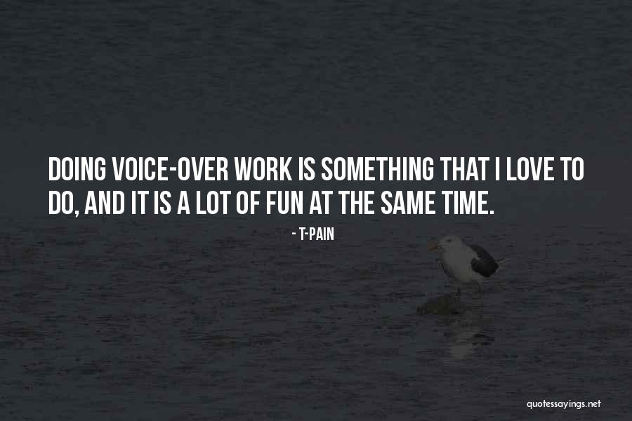 T-Pain Quotes 1038904 T-Pain Quotes 1038904