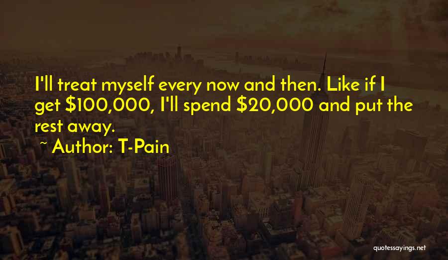 T-Pain Quotes 1740479