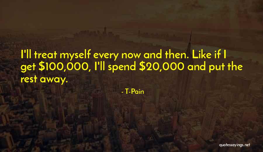 T-Pain Quotes 1740479