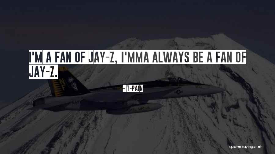T-Pain Quotes 2237980 T-Pain Quotes 2237980