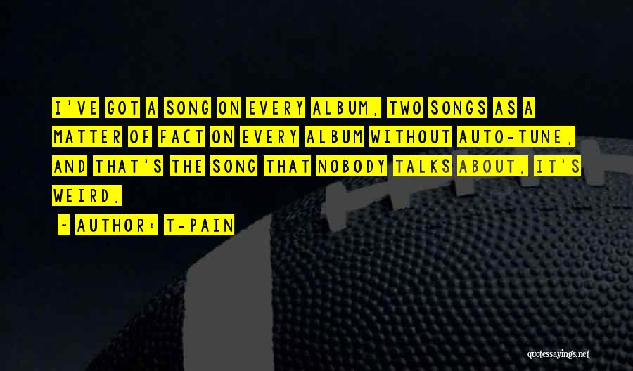T-Pain Quotes 962285