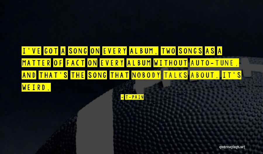 T-Pain Quotes 962285 T-Pain Quotes 962285