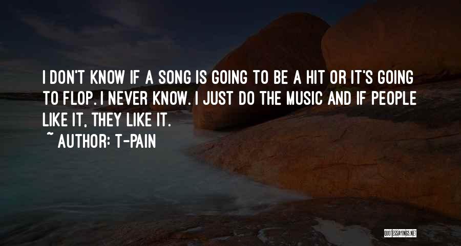 T Pain Song Quotes By T-Pain