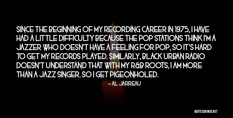 T R A S Quotes By Al Jarreau T R A S Quotes By Al Jarreau