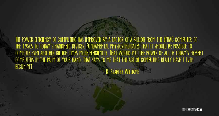 T R A S Quotes By R. Stanley Williams T R A S Quotes By R. Stanley Williams