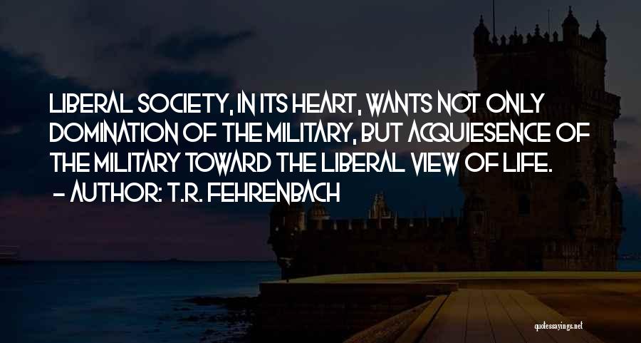 T.R. Fehrenbach Quotes 1059664