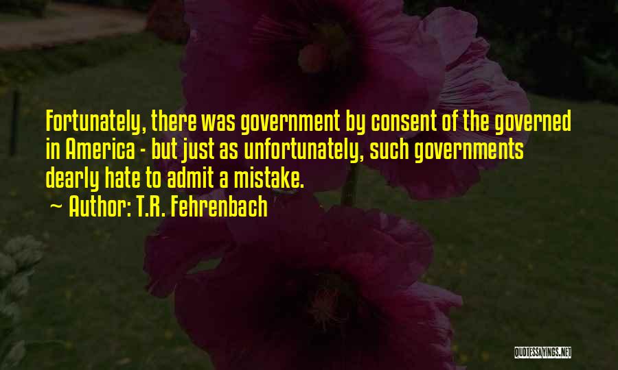 T.R. Fehrenbach Quotes 1302267