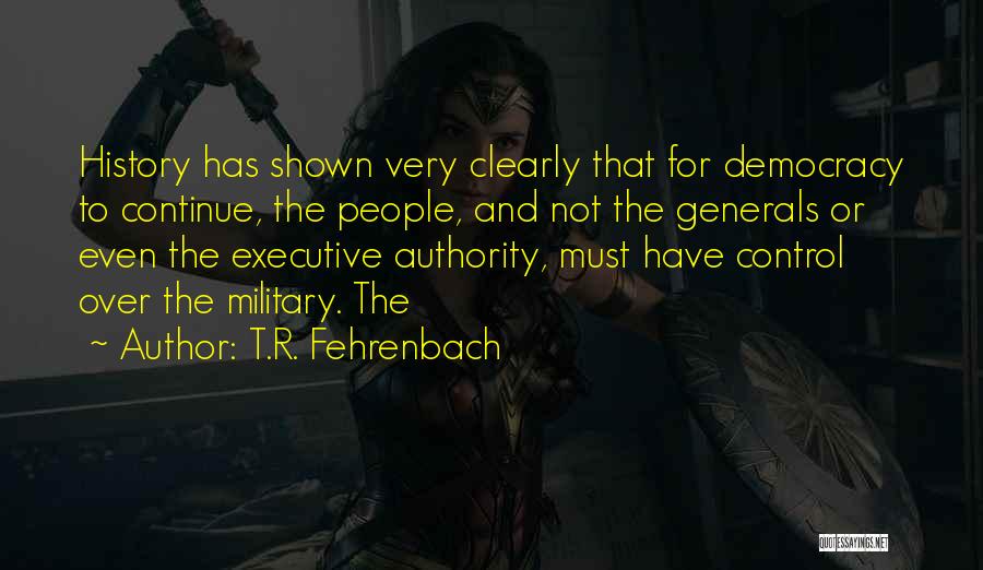 T.R. Fehrenbach Quotes 1785917