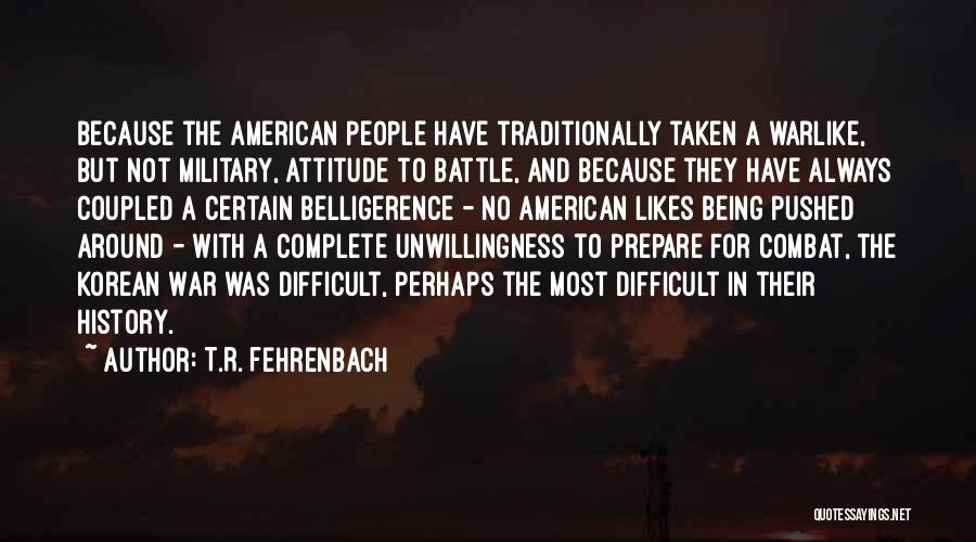 T.R. Fehrenbach Quotes 2098752