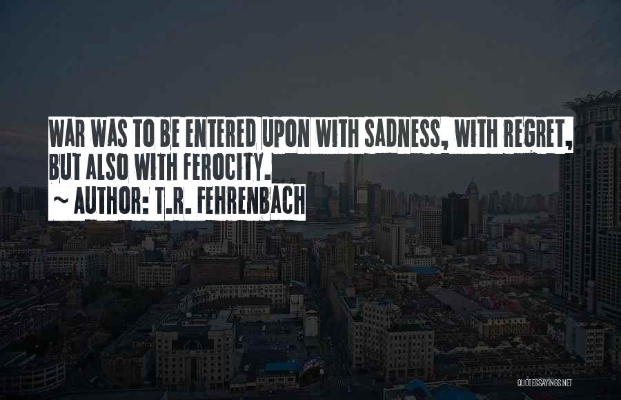 T.R. Fehrenbach Quotes 998058