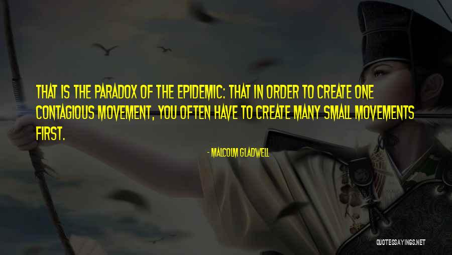T R I B E Quotes By Malcolm Gladwell T R I B E Quotes By Malcolm Gladwell
