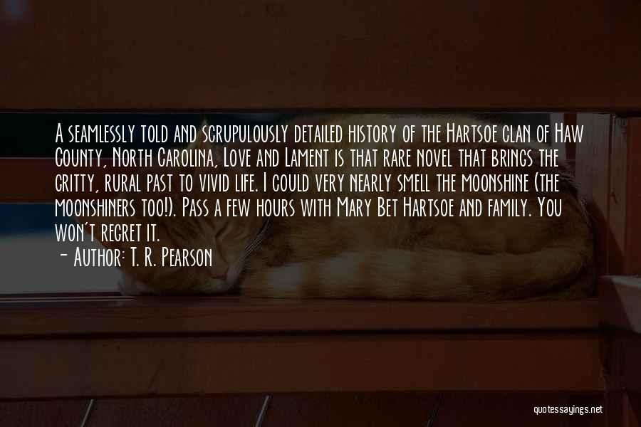 T. R. Pearson Quotes 1846068