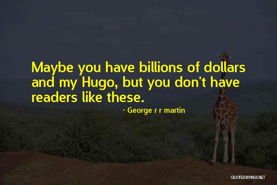 T R R Martin Quotes By George R R Martin T R R Martin Quotes By George R R Martin