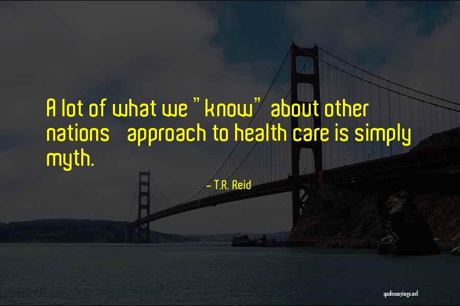 T.R. Reid Quotes 1757045 T.R. Reid Quotes 1757045