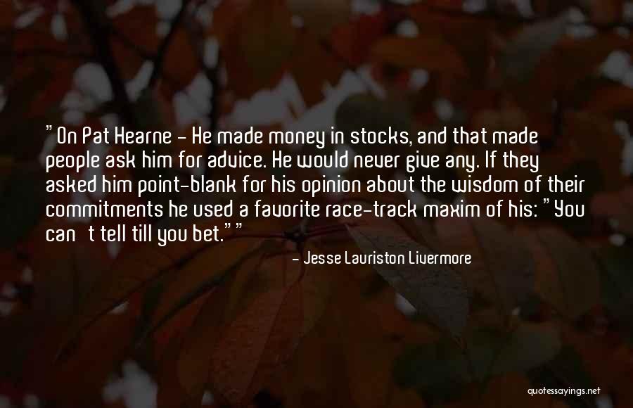 T R Val T Lt Tt Gomba Sajttal Quotes By Jesse Lauriston Livermore T R Val T Lt Tt Gomba Sajttal Quotes By Jesse Lauriston Livermore