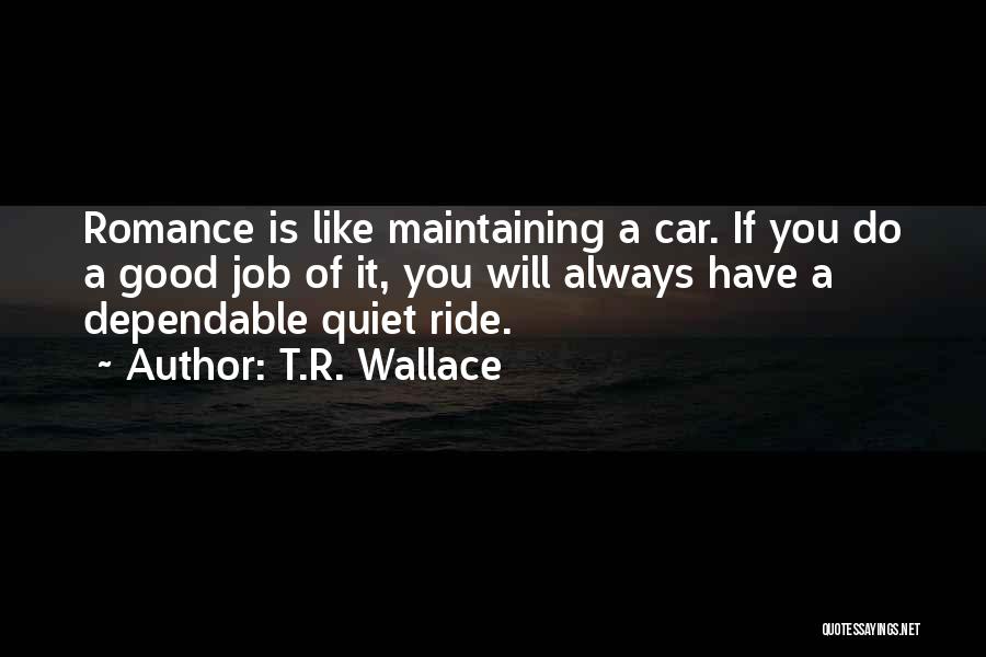 T.R. Wallace Quotes 1017398