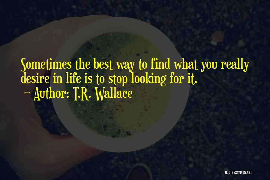 T.R. Wallace Quotes 779355