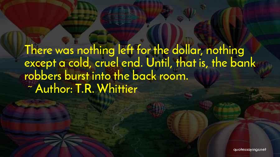 T.R. Whittier Quotes 550712