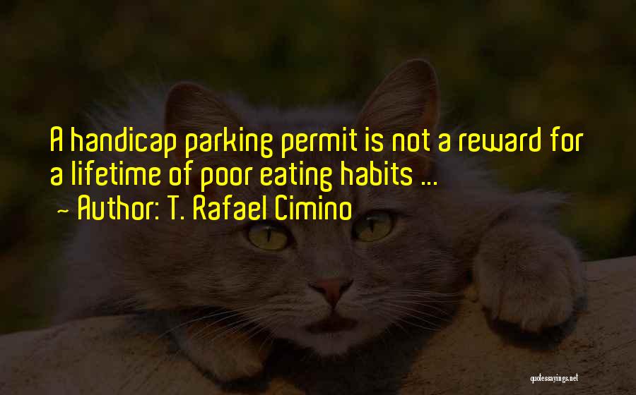 T. Rafael Cimino Quotes 2153114