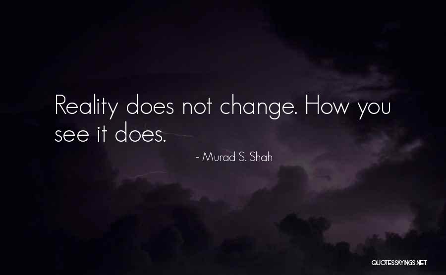 T Ramlott T Lt S Kisz M T Sa Quotes By Murad S. Shah T Ramlott T Lt S Kisz M T Sa Quotes By Murad S. Shah