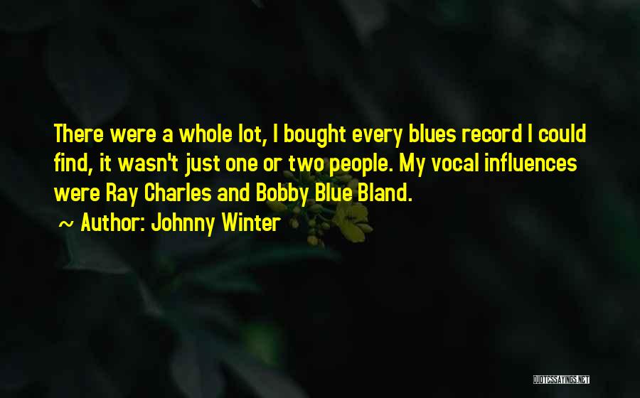 T Ray Quotes By Johnny Winter