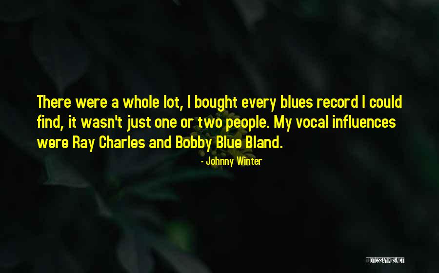 T Ray Quotes By Johnny Winter