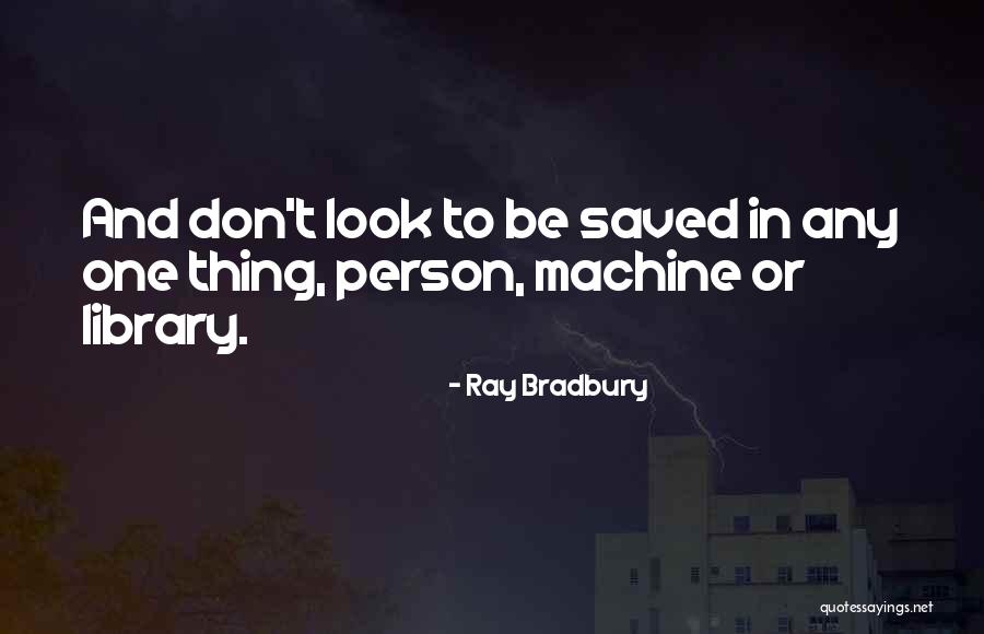 T Ray Quotes By Ray Bradbury